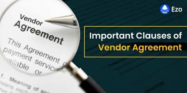 Important Clauses of Vendor Agreement - LegalDocs